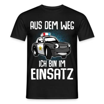 Aus Dem Weg Ich Bin Im Einsatz - Männer T-Shirt - Schwarz - Vorne - AI Model Male 178 light (178cm)
