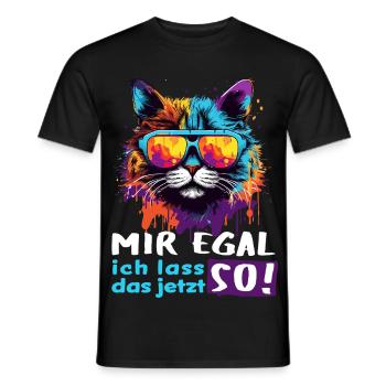 Mir egal! Ich lass das jetzt so!  - Männer T-Shirt - Schwarz - Vorne - AI Model Male 178 light (178cm)