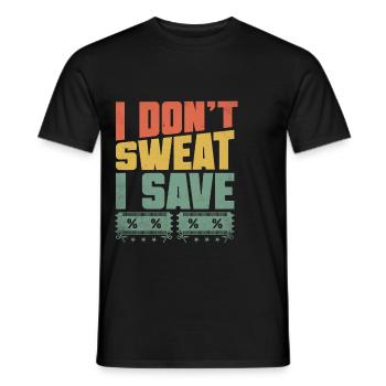 Ich schwitze nicht, ich spare, Couponer, Käufer, Geld sparen - Männer T-Shirt - Schwarz - Vorne - AI Model Male 178 light (178cm)