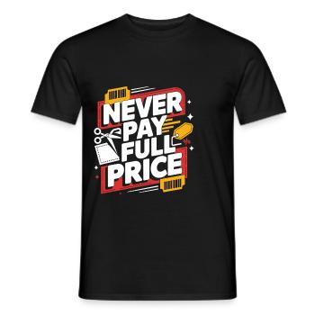 Zahlen Sie niemals den vollen Preis Couponer Shopper Sparen Sie Geld - Männer T-Shirt - Schwarz - Vorne - AI Model Male 178 light (178cm)