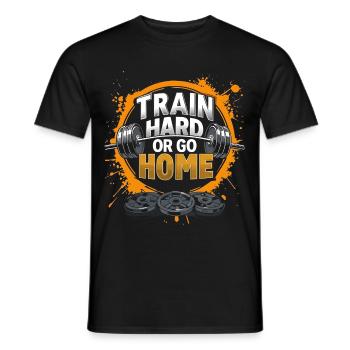 Train hard or go home, gym - Men's T-Shirt - black - Front - AI Model Male 178 light (178cm)