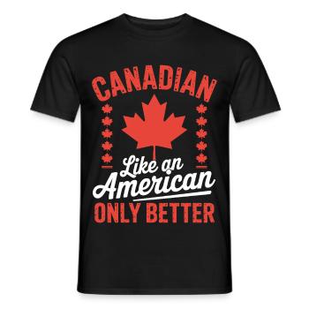 Kanadier wie ein Amerikaner, nur besser elobws up - Männer T-Shirt - Schwarz - Vorne - AI Model Male 178 light (178cm)