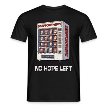 No Hope Left –Nur Entäuschungen im Automaten - Männer T-Shirt - Schwarz - Vorne - AI Model Male 178 light (178cm)