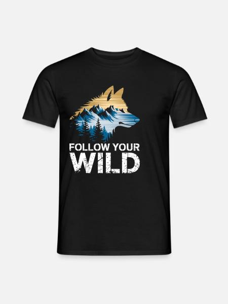 Folge Deinem Wilden Geist Mit Wolf Und Naturmotiv - Männer T-Shirt - Schwarz