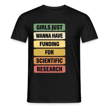 Mädchen Wollen Nur Mittel Für Die Wissenschaft - Männer T-Shirt - Schwarz - Vorne - AI Model Male 178 light (178cm)