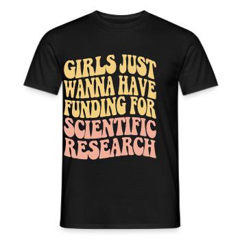 Mädchen Wollen Nur Mittel Für Die Wissenschaft - Männer T-Shirt - Schwarz - Vorne - AI Model Male 178 light (178cm)