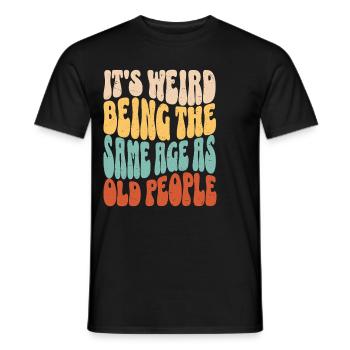 Es raro tener la misma edad que los ancianos - Camiseta hombre - negro - delante - AI Model Male 178 light (178cm)