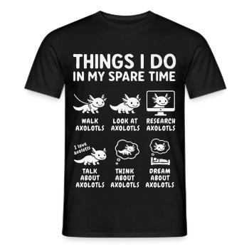 Funny Axolotl Hobby Saying Leisure Time - Men's T-Shirt - black - Front - AI Model Male 178 light (178cm)