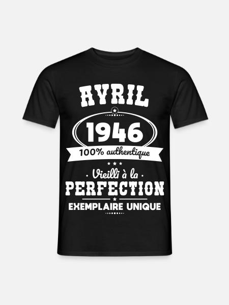 Anniversaire 80 ans - Avril 1946 Perfection - T-shirt homme - noir