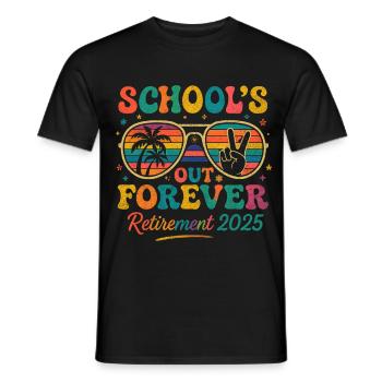 School’s Out Forever Retirement 2025 - Men's T-Shirt - black - Front - AI Model Male 178 light (178cm)