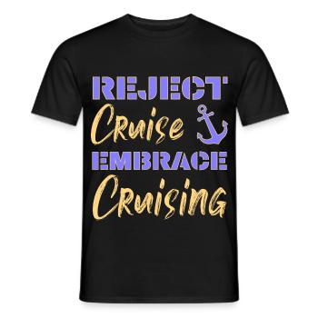 Kreuzfahrt ablehnen Embrace Cruising | Lustige Sprüche - Männer T-Shirt - Schwarz - Vorne - AI Model Male 178 light (178cm)
