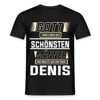 Denis der schönste Mann von Gott geformt Design - Männer T-Shirt - Schwarz - Vorne - AI Model Male 178 light (178cm)