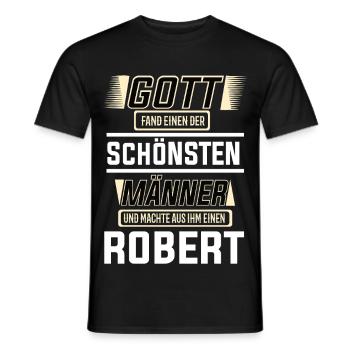 Robert der schönste Mann von Gott geformt Design - Männer T-Shirt - Schwarz - Vorne - AI Model Male 178 light (178cm)