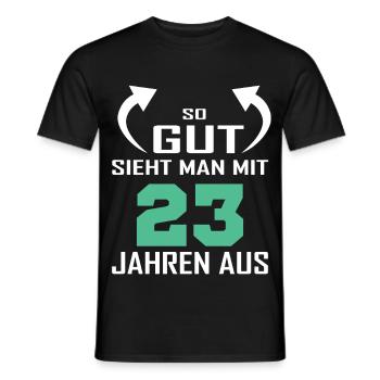 That's how good you look at 23 - Men's T-Shirt - black - Front - AI Model Male 178 light (178cm)