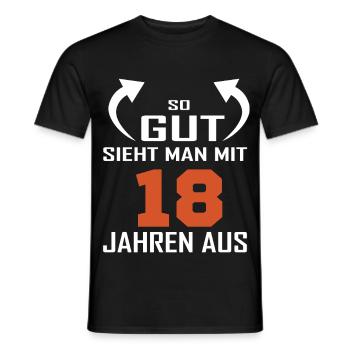 That's how good you look at 18 - Men's T-Shirt - black - Front - AI Model Male 178 light (178cm)
