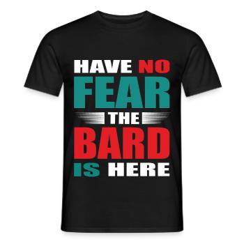 Have no Fear the Barde is here Outfit - Männer T-Shirt - Schwarz - Vorne - AI Model Male 178 light (178cm)