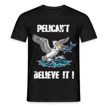 Pelican Pelican't Believe It Humor - Men's T-Shirt - black - Front - AI Model Male 178 light (178cm)