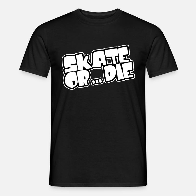 Skate oder stirb - Skateboarden - Männer T-Shirt - Schwarz