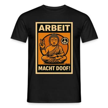 Arbeit macht doof Buddha - Männer T-Shirt - Schwarz - Vorne - AI Model Male 178 light (178cm)