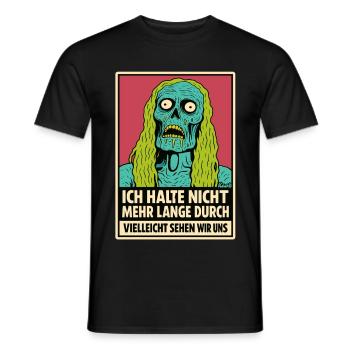 Zombie mit Spruch: „Ich halte nicht durch“ - Männer T-Shirt - Schwarz - Vorne - AI Model Male 178 light (178cm)