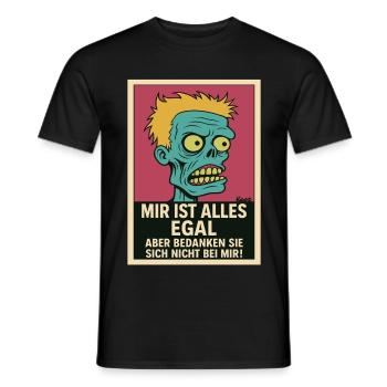 Zombi mit Haltung: „Mir ist alles egal!“ - Männer T-Shirt - Schwarz - Vorne - AI Model Male 178 light (178cm)