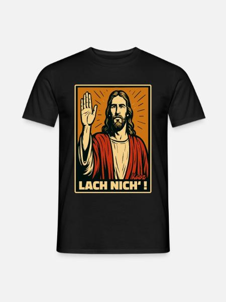 Jesus mit erhobener Hand und Spruch „Lach nich’!“ - Männer T-Shirt - Schwarz