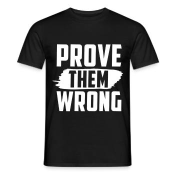 Prove Them Wrong - Men's T-Shirt - black - Front - AI Model Male 178 light (178cm)