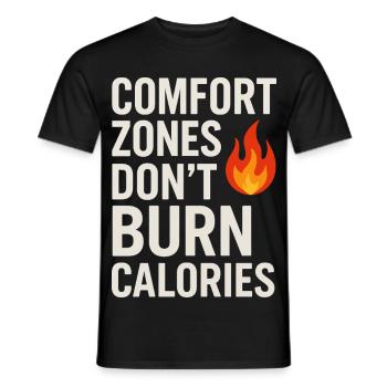 Komfortzonen verbrennen keine Kalorien - Männer T-Shirt - Schwarz - Vorne - AI Model Male 178 light (178cm)