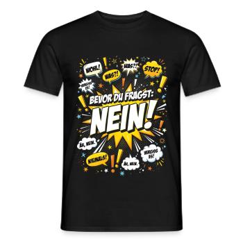 Bevor Du fragst Nein Humor Nope No - Männer T-Shirt - Schwarz - Vorne - AI Model Male 178 light (178cm)