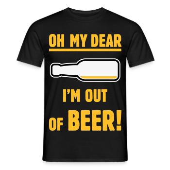 Oh My Dear – I’m Out Of Beer! (Ale Lager / NEG 3C) - Men's T-Shirt - black - Front - AI Model Male 178 light (178cm)