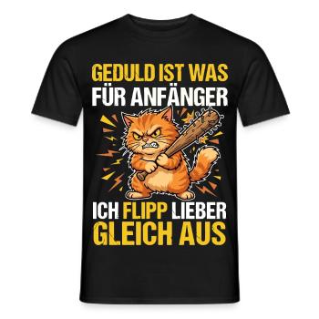 Böse Katze: Geduld ist was für Anfänger - Männer T-Shirt - Schwarz - Vorne - AI Model Male 178 light (178cm)