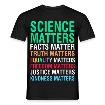 Wissenschaft zählt Fakten Wahrheit Gleichheit Freiheit - Männer T-Shirt - Schwarz - Vorne - AI Model Male 178 light (178cm)