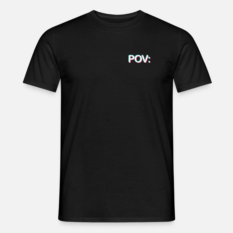 POV: Meme Text Print - Männer T-Shirt - Schwarz
