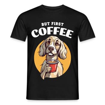 Coffee But First Coffee Dog Animal Saying Funny - Men's T-Shirt - black - Front - AI Model Male 178 light (178cm)