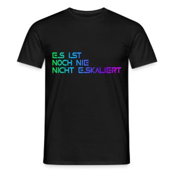 Es ist noch nie nicht eskalier - Männer T-Shirt - Schwarz - Vorne - AI Model Male 178 light (178cm)