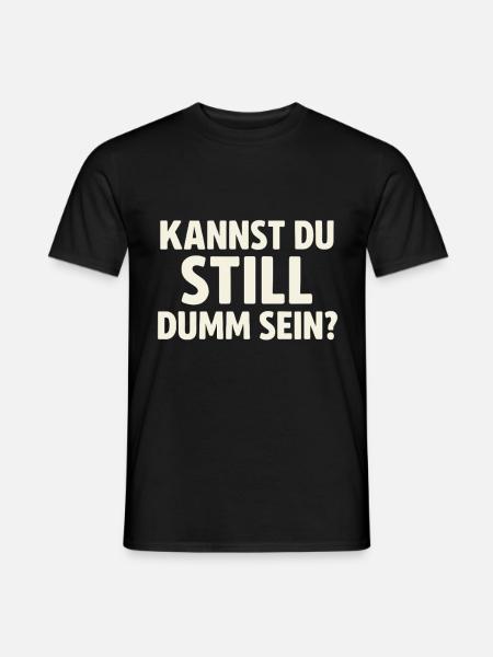 Pouvez-vous être tranquillement stupide ? - T-shirt homme - noir