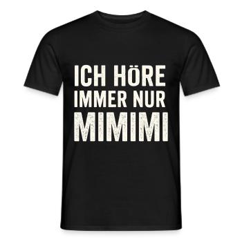 Ich höre nur Mimimi – Spruch - Männer T-Shirt - Schwarz - Vorne - AI Model Male 178 light (178cm)
