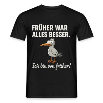 Everything was better in the past – funny bird saying - Men's T-Shirt - black - Front - AI Model Male 178 light (178cm)