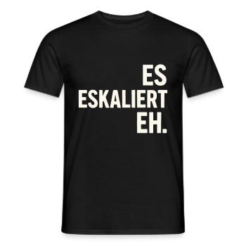 De toute façon, la situation s’intensifie – une chemise à slogan pour chaque occasion - T-shirt homme - noir - Devant - AI Model Male 178 light (178cm)