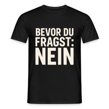 Avant que vous ne demandiez : Non – drôle de dicton - T-shirt homme - noir - Devant - AI Model Male 178 light (178cm)