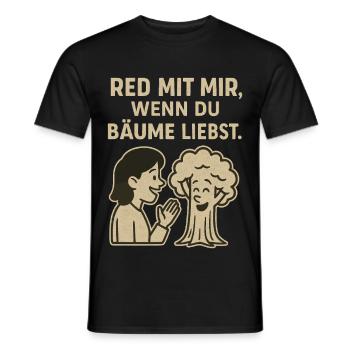 Red mit mir, wenn du Bäume liebst - Männer T-Shirt - Schwarz - Vorne - AI Model Male 178 light (178cm)