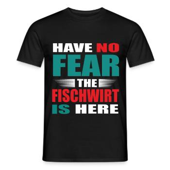 Have no Fear the Fischwirt is here Outfit - Männer T-Shirt - Schwarz - Vorne - AI Model Male 178 light (178cm)