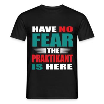 Have no Fear the Praktikant is here Outfit - Männer T-Shirt - Schwarz - Vorne - AI Model Male 178 light (178cm)