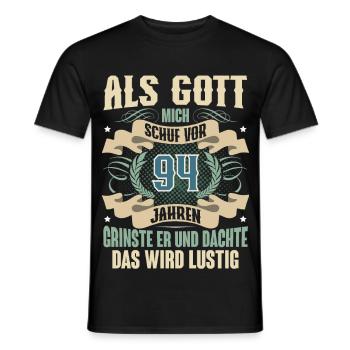 94. Geburtstag Als Gott Mich Schuf Vor - Männer T-Shirt - Schwarz - Vorne - AI Model Male 178 light (178cm)