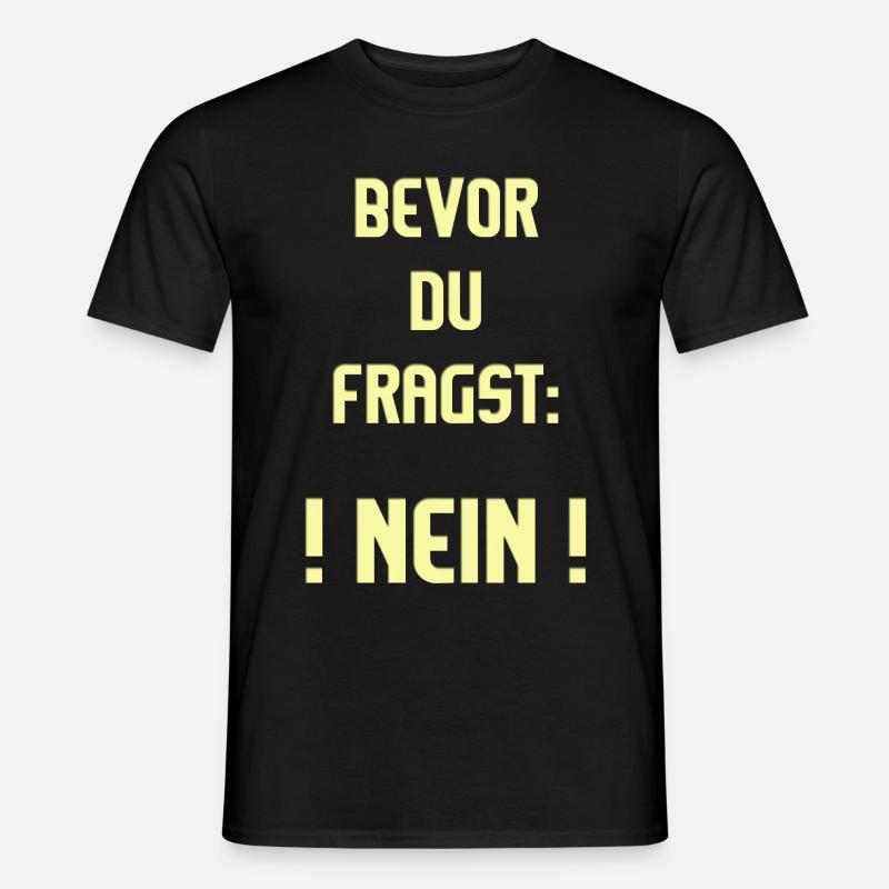 Spruch Frage - Männer T-Shirt - Schwarz