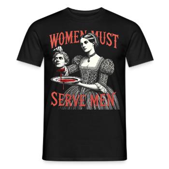 Women must serve men - Men's T-Shirt - black - Front - AI Model Male 178 light (178cm)