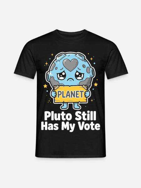 Pluto Still Has My Vote - Men's T-Shirt - black