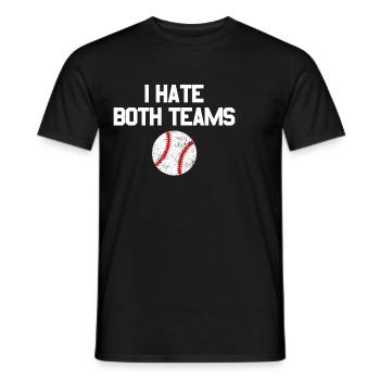 Ich hasse beide Teams. Baseball-Fan. Ich hasse bei - Männer T-Shirt - Schwarz - Vorne - AI Model Male 178 light (178cm)