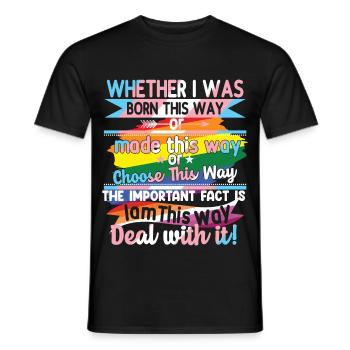 Né de cette façon ou choisissez cette voie LGBTQ Trans - T-shirt homme - noir - Devant - AI Model Male 178 light (178cm)