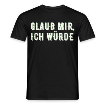 Believe me, I'd - spuck - Men's T-Shirt - black - Front - AI Model Male 178 light (178cm)